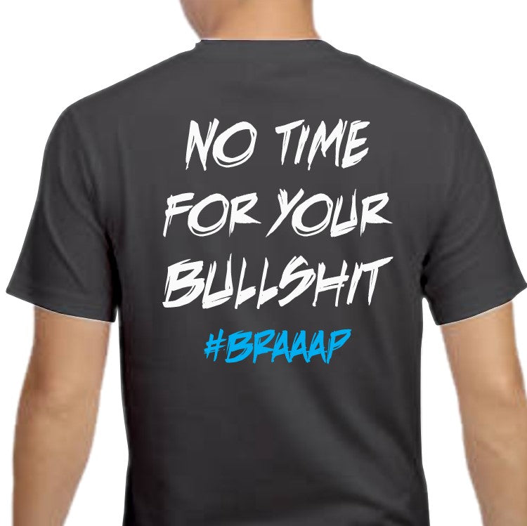NO TIME FOR YOUR BULLSHIT t-shirt